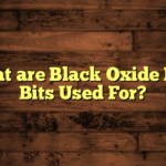 What are Black Oxide Drill Bits Used For?